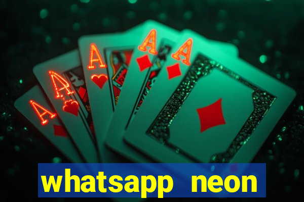 whatsapp neon consiga mais